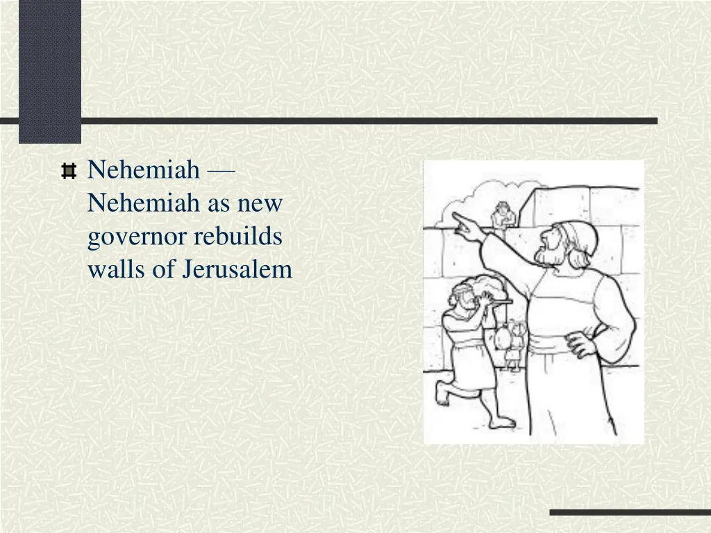 nehemiah nehemiah as new governor rebuilds walls