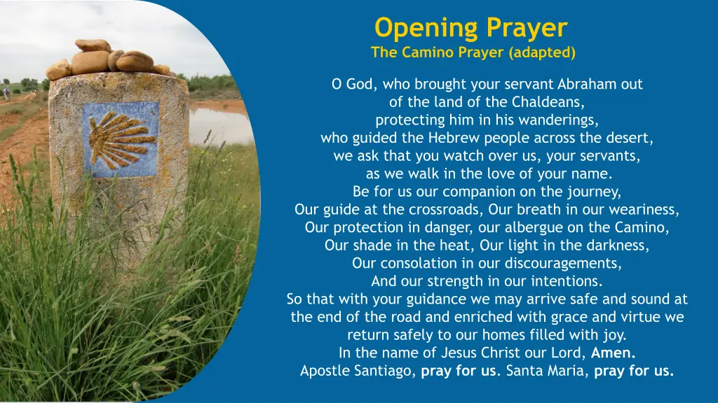 opening prayer the camino prayer adapted