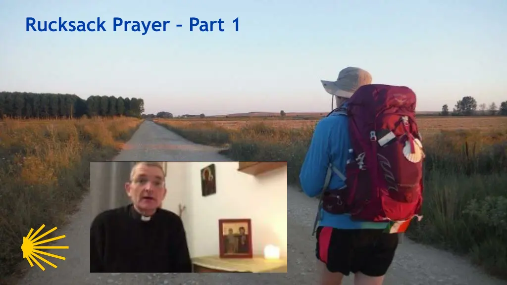 rucksack prayer part 1