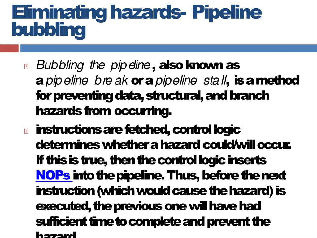 eliminating hazards pipeline bubbling