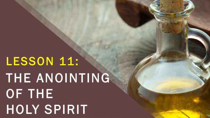 lesson 11 lesson 11 the anointing the anointing