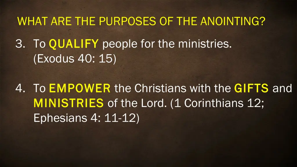 what are the purposes of the anointing 1