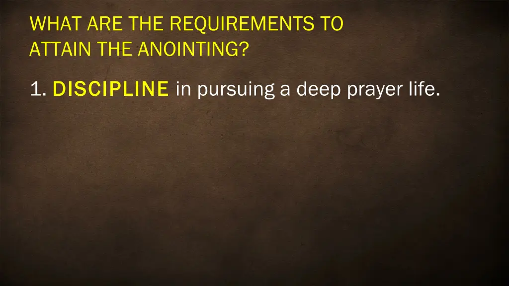 what are the requirements to attain the anointing