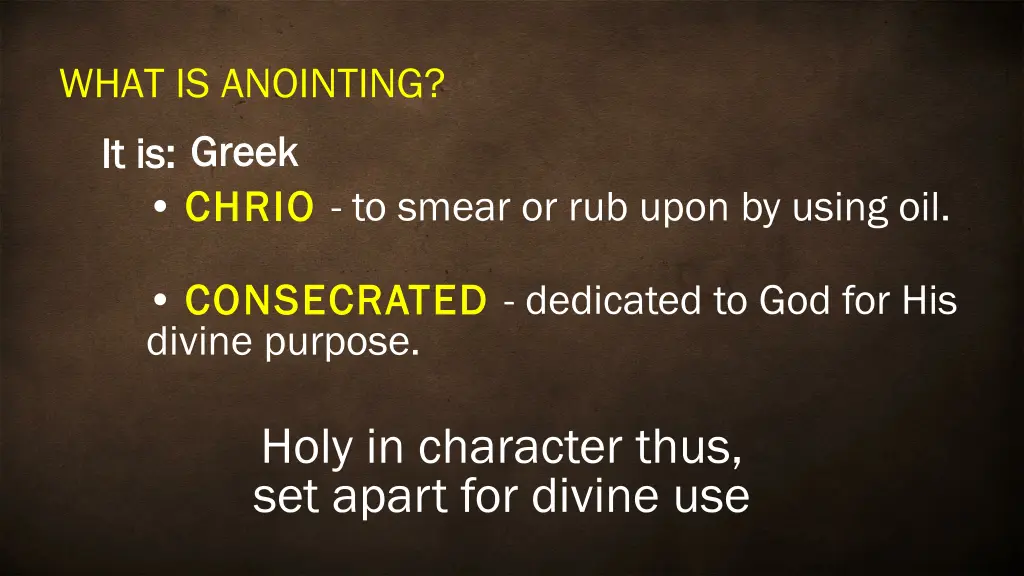 what is anointing it is greek greek chrio chrio