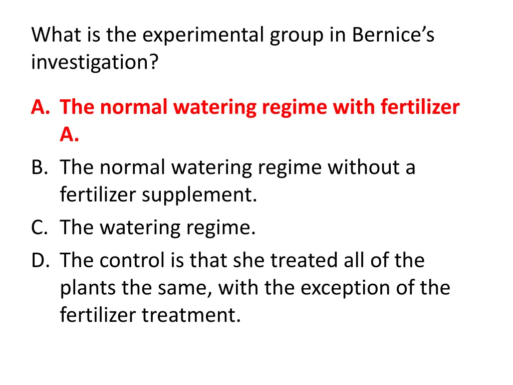 what is the experimental group in bernice