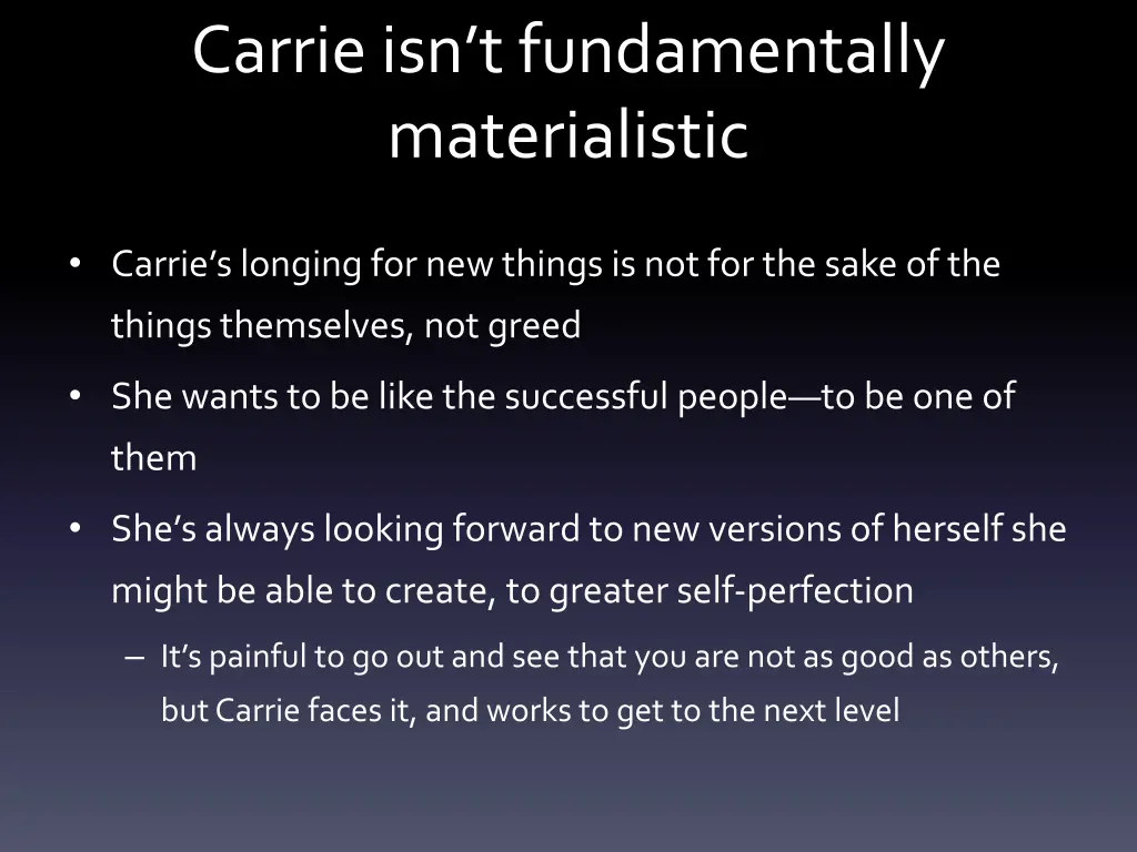 carrie isn t fundamentally materialistic