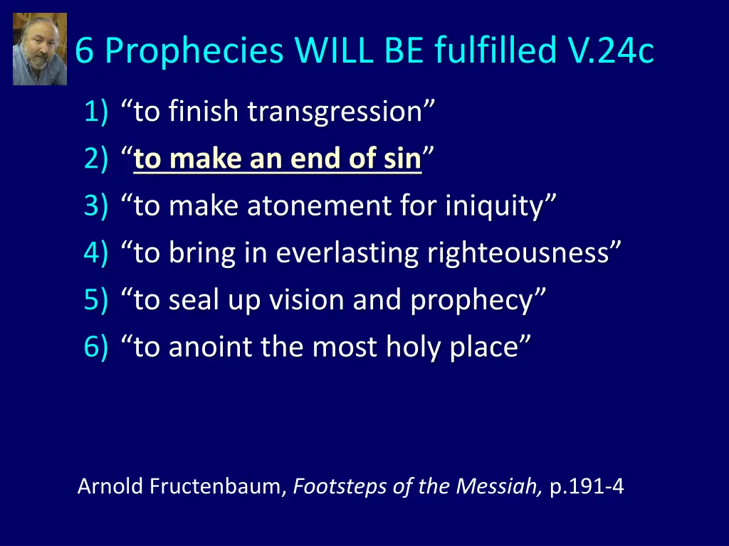 6 prophecies will be fulfilled v 24c 2