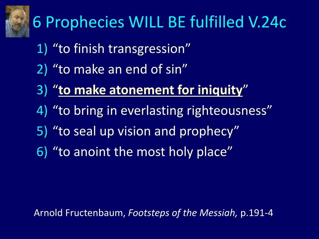 6 prophecies will be fulfilled v 24c 3