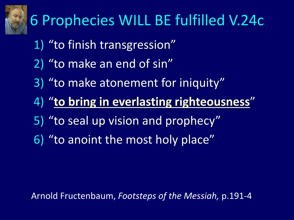 6 prophecies will be fulfilled v 24c 4