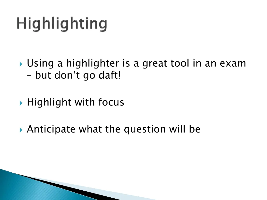 using a highlighter is a great tool in an exam