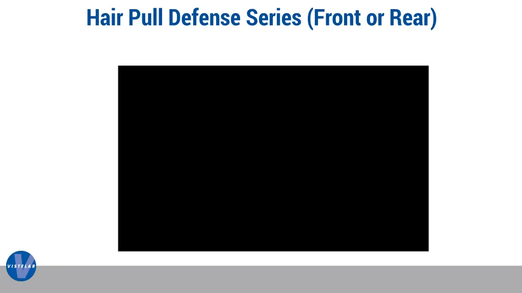 hair pull defense series front or rear