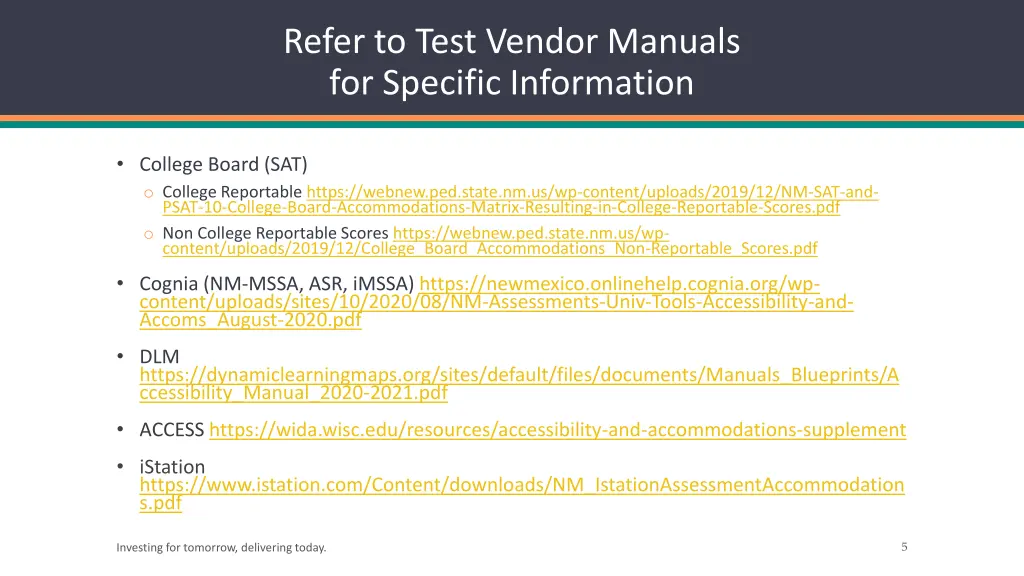 refer to test vendor manuals for specific