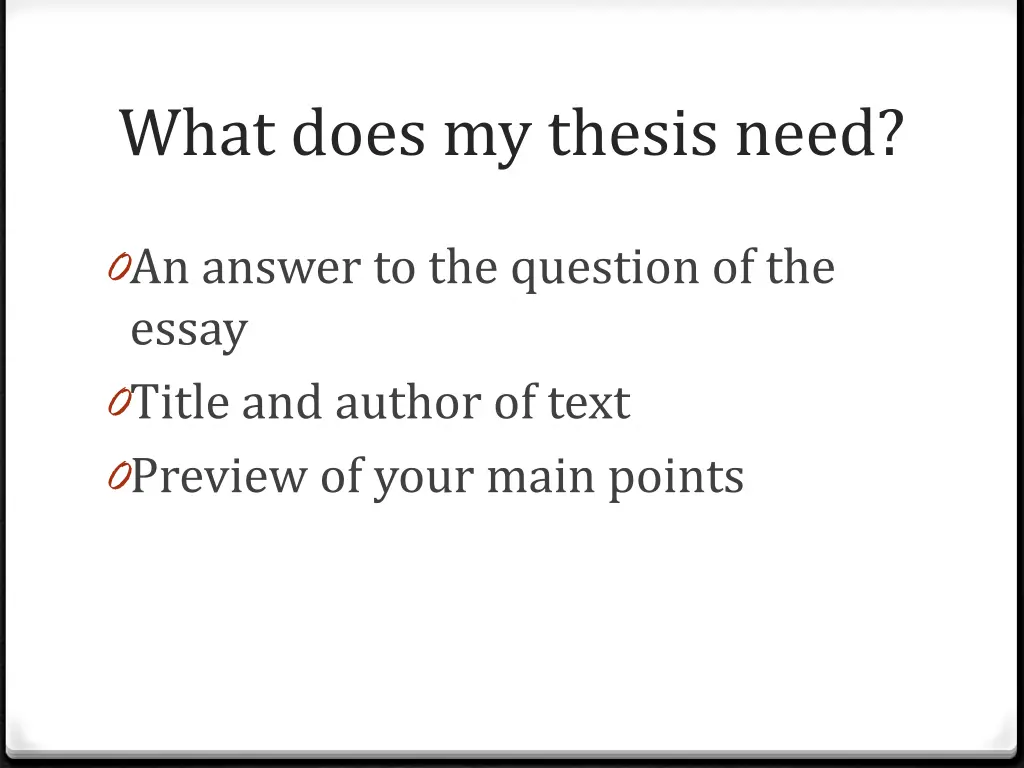 what does my thesis need