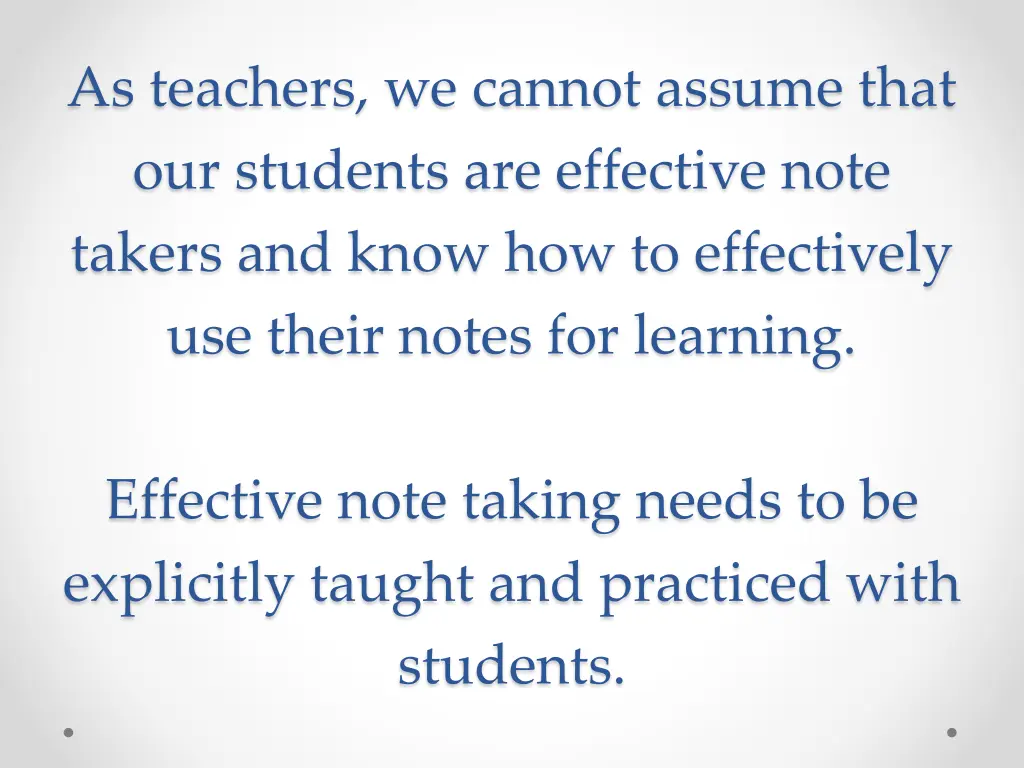 as teachers we cannot assume that our students