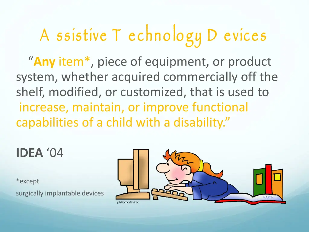 a ssistive t echnology d evices any item piece