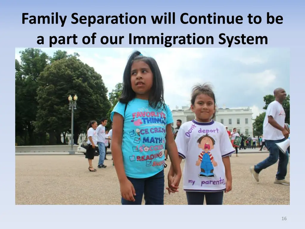 family separation will continue to be a part