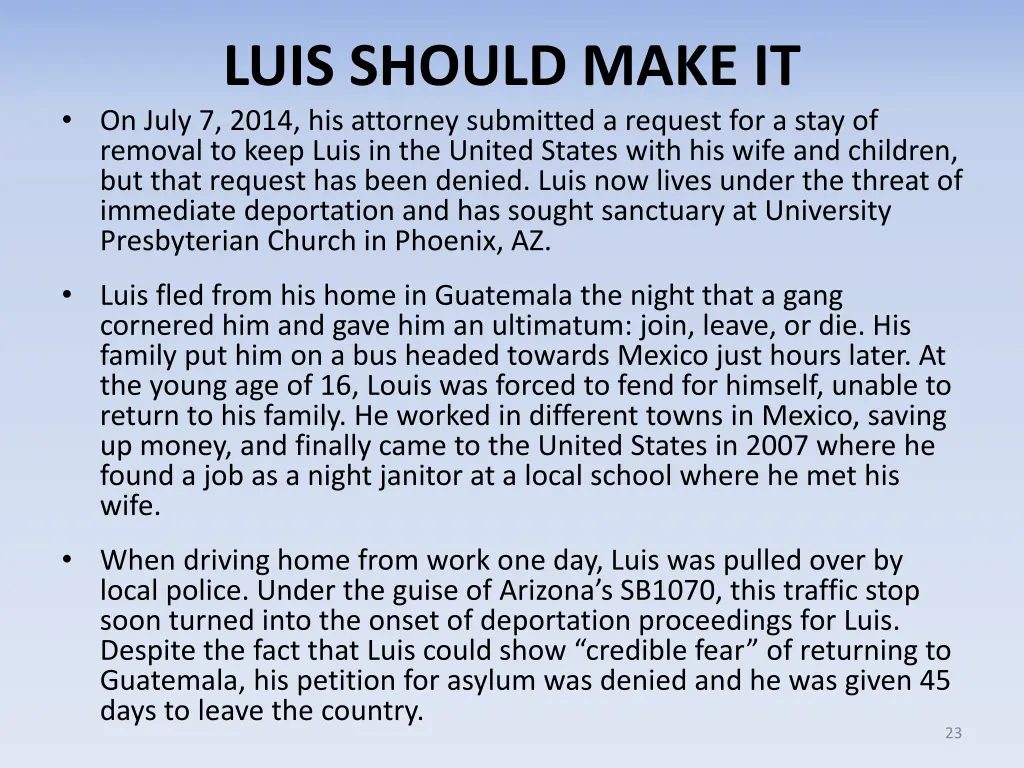 luis should make it on july 7 2014 his attorney