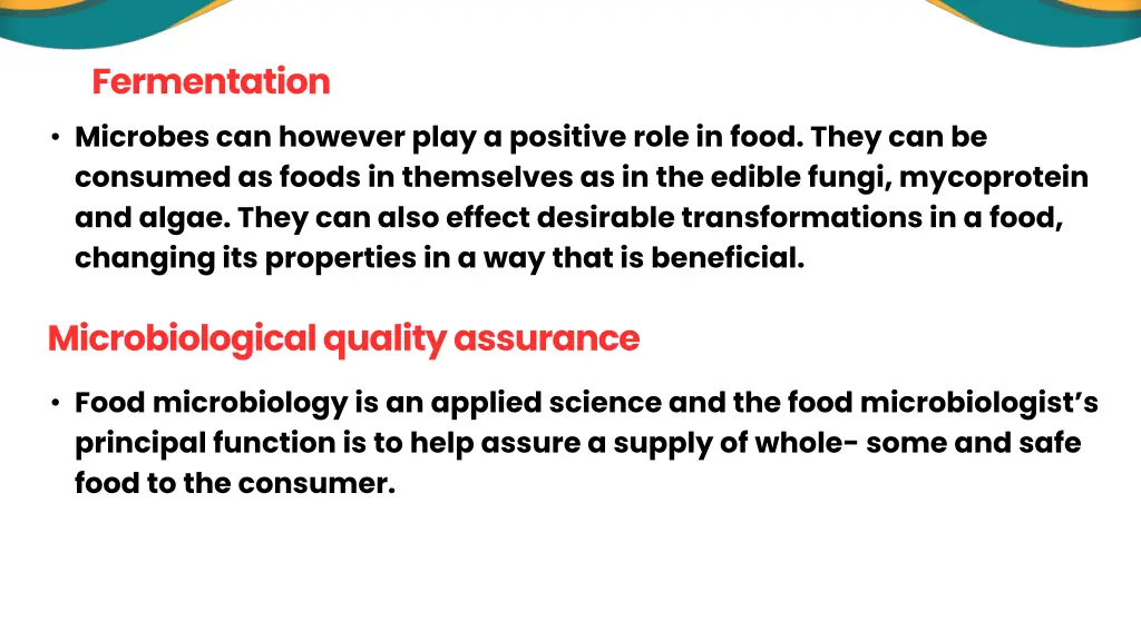 fermentation microbes can however play a positive