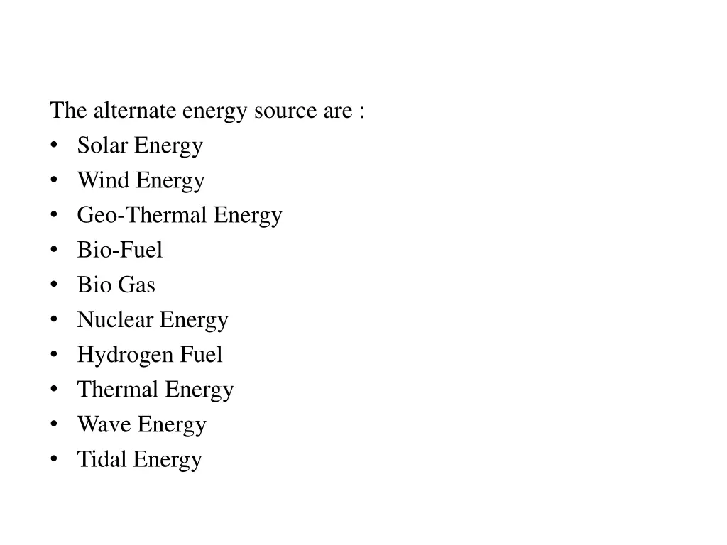 the alternate energy source are solar energy wind