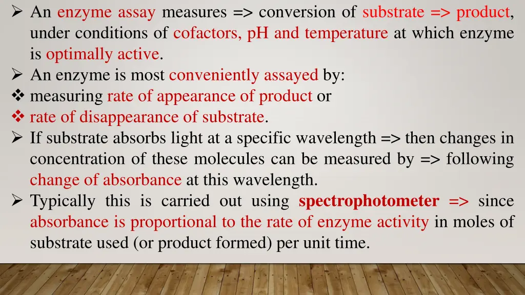 an enzyme assay measures conversion of substrate