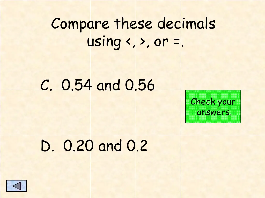 compare these decimals using or 1