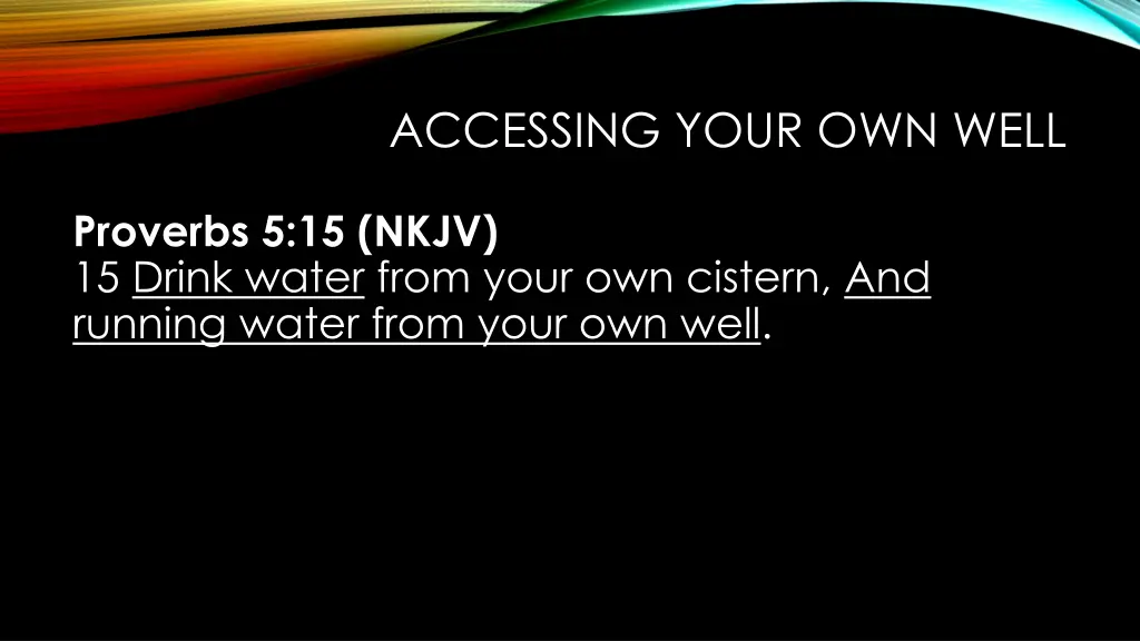 accessing your own well