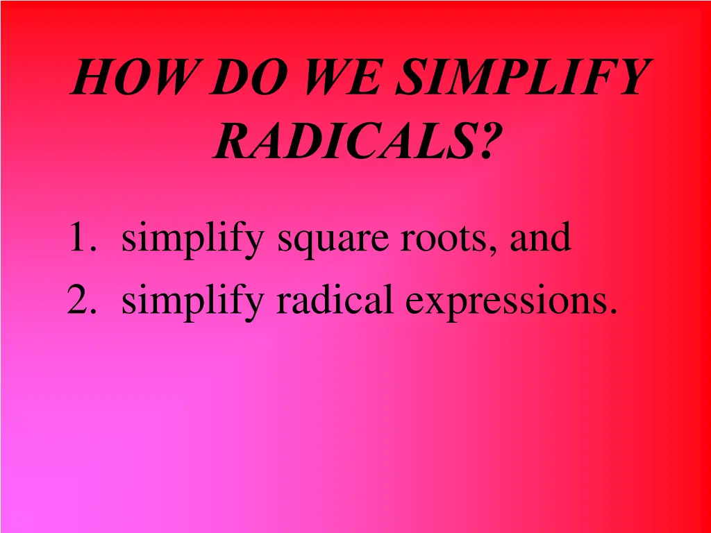 how do we simplify radicals