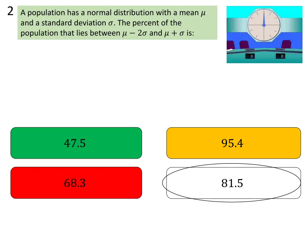 2 a population has a normal distribution with