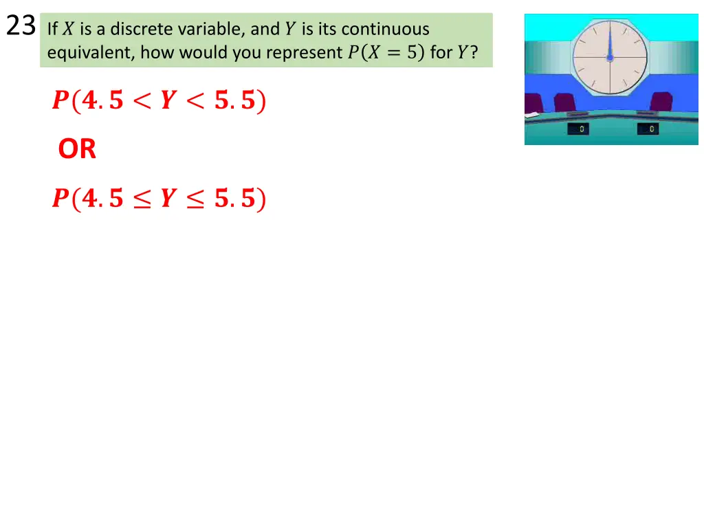 23 if is a discrete variable