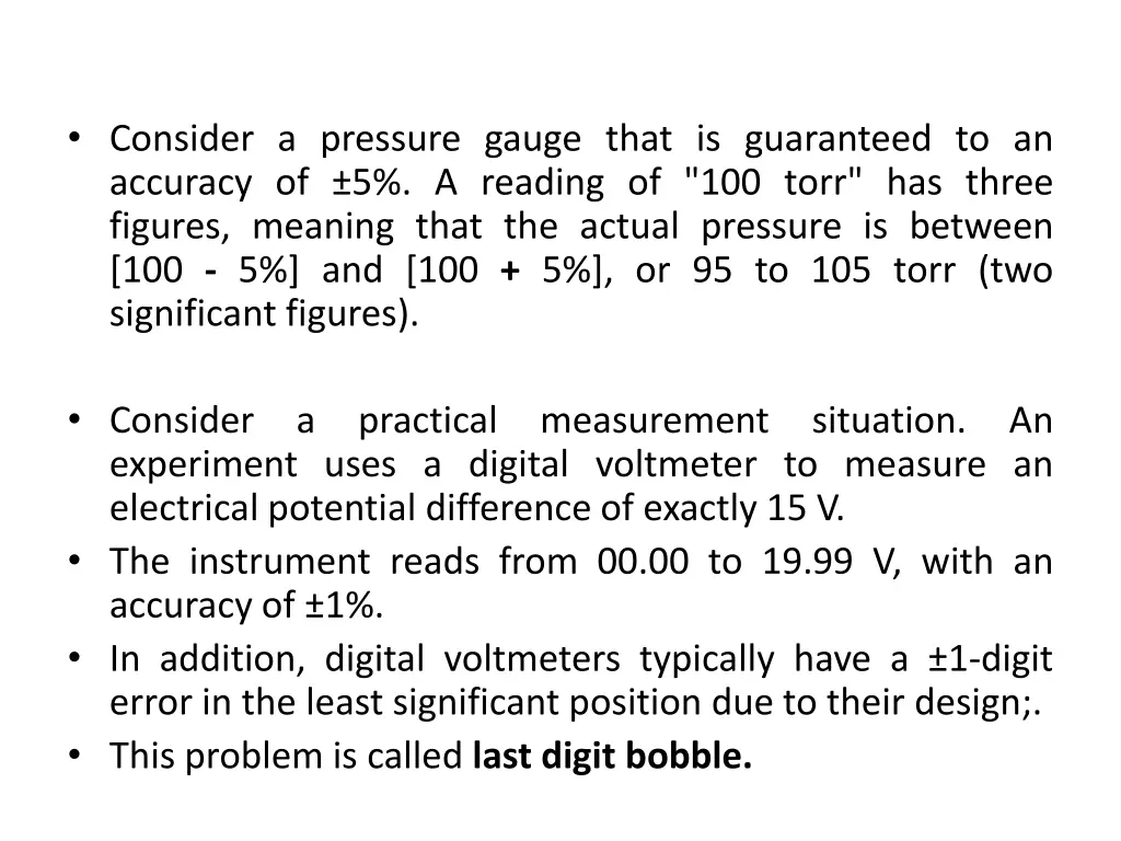 consider a pressure gauge that is guaranteed