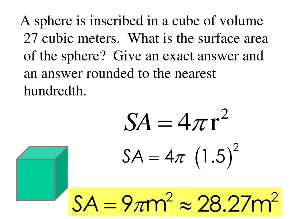 a sphere is inscribed in a cube of volume