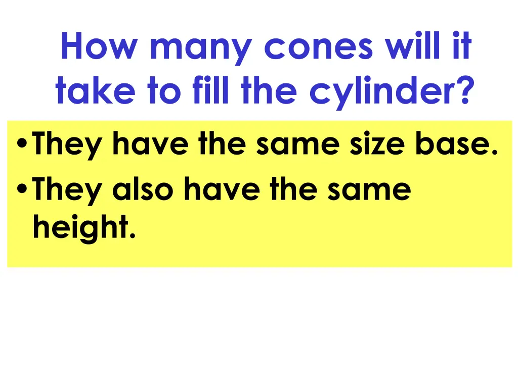 how many cones will it take to fill the cylinder