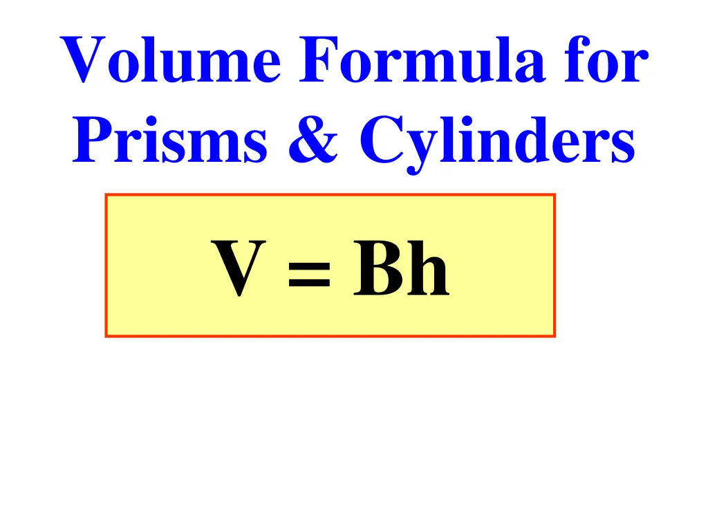 volume formula for prisms cylinders