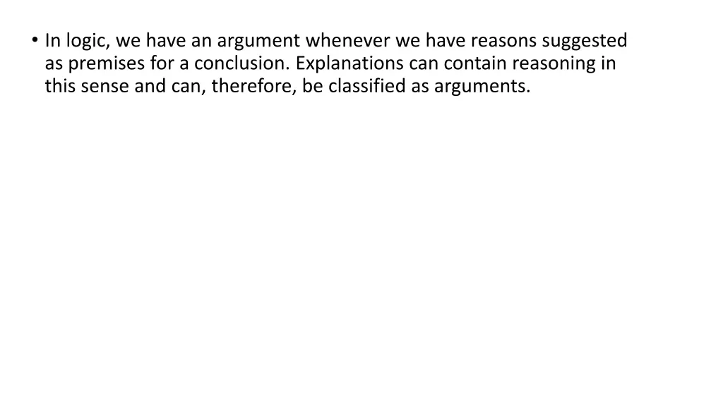 in logic we have an argument whenever we have