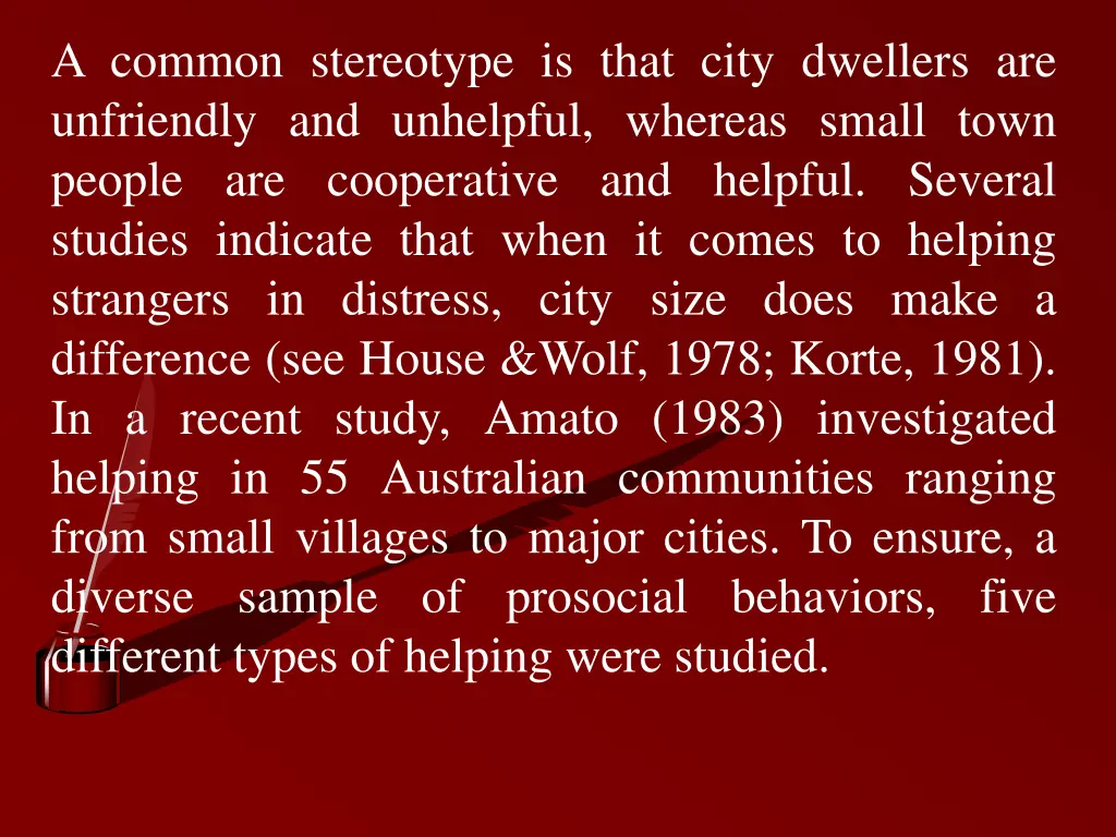 a common stereotype is that city dwellers