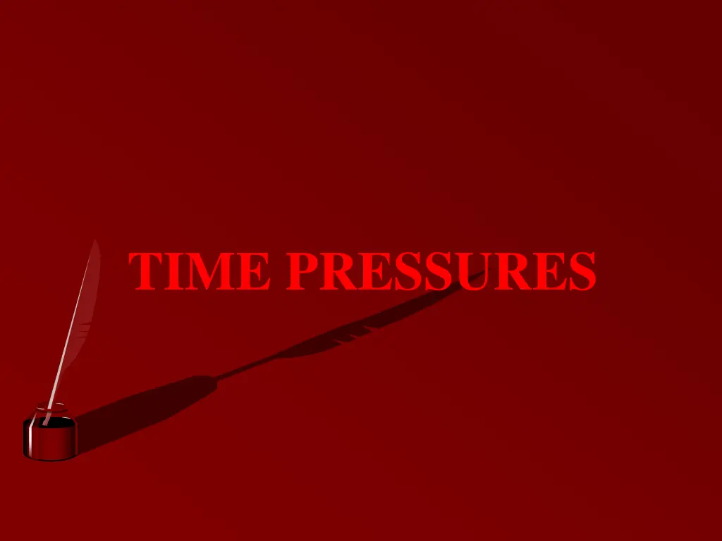 time pressures