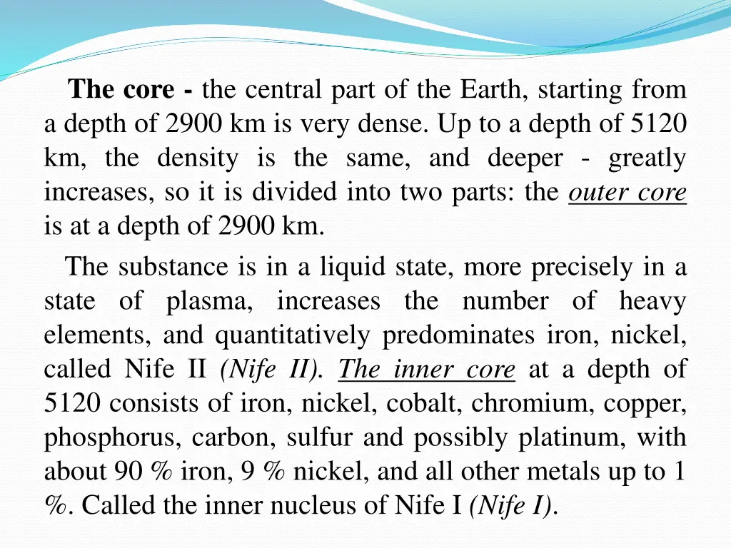 the core the central part of the earth starting