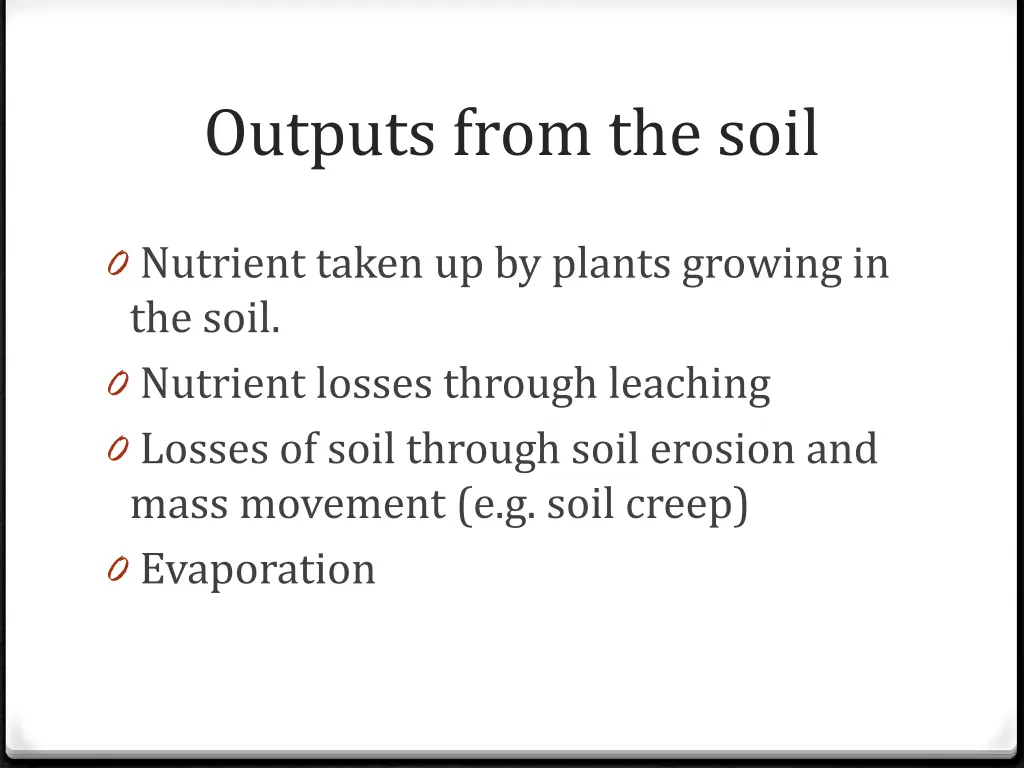 outputs from the soil