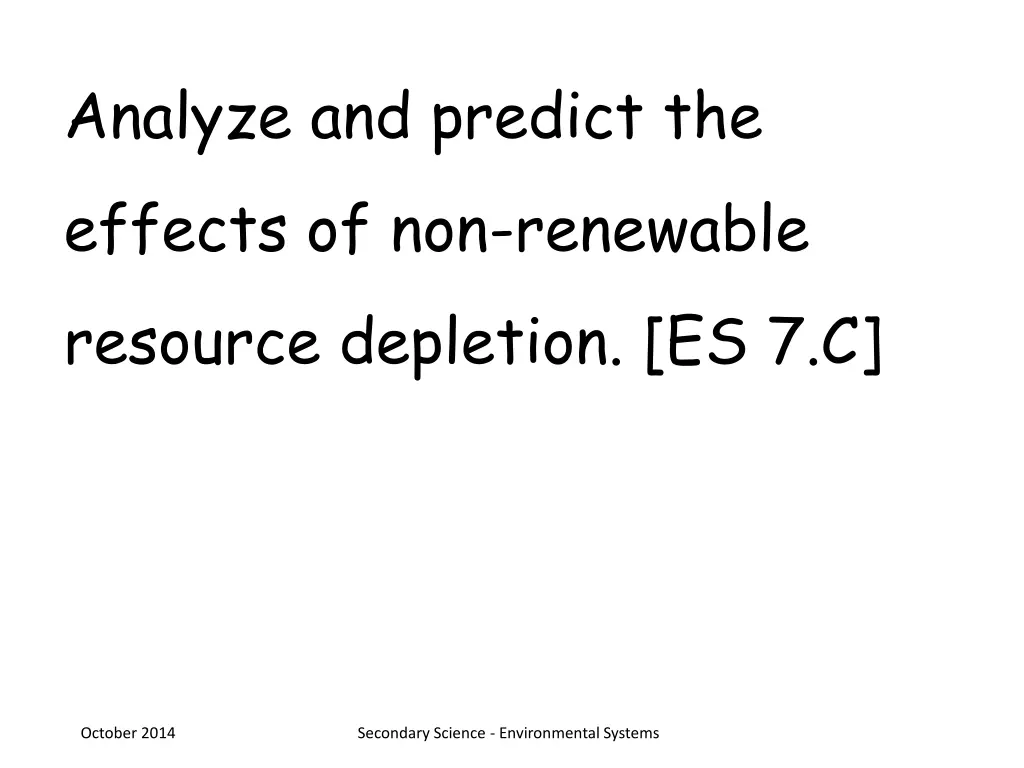 analyze and predict the effects of non renewable