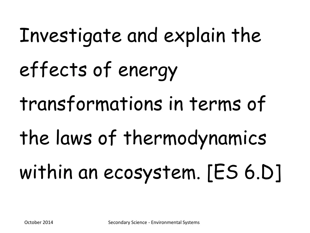 investigate and explain the effects of energy