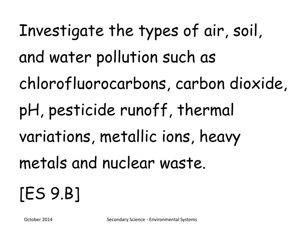 investigate the types of air soil and water