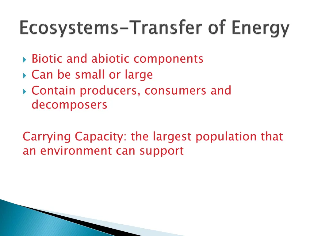 biotic and abiotic components can be small