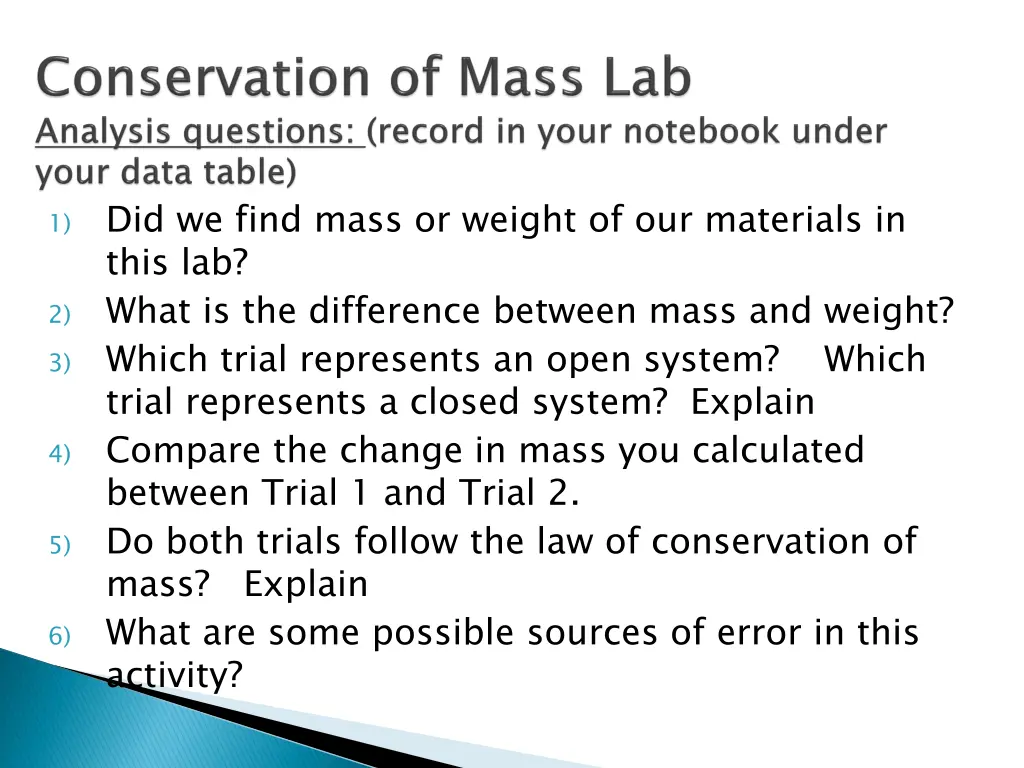 did we find mass or weight of our materials