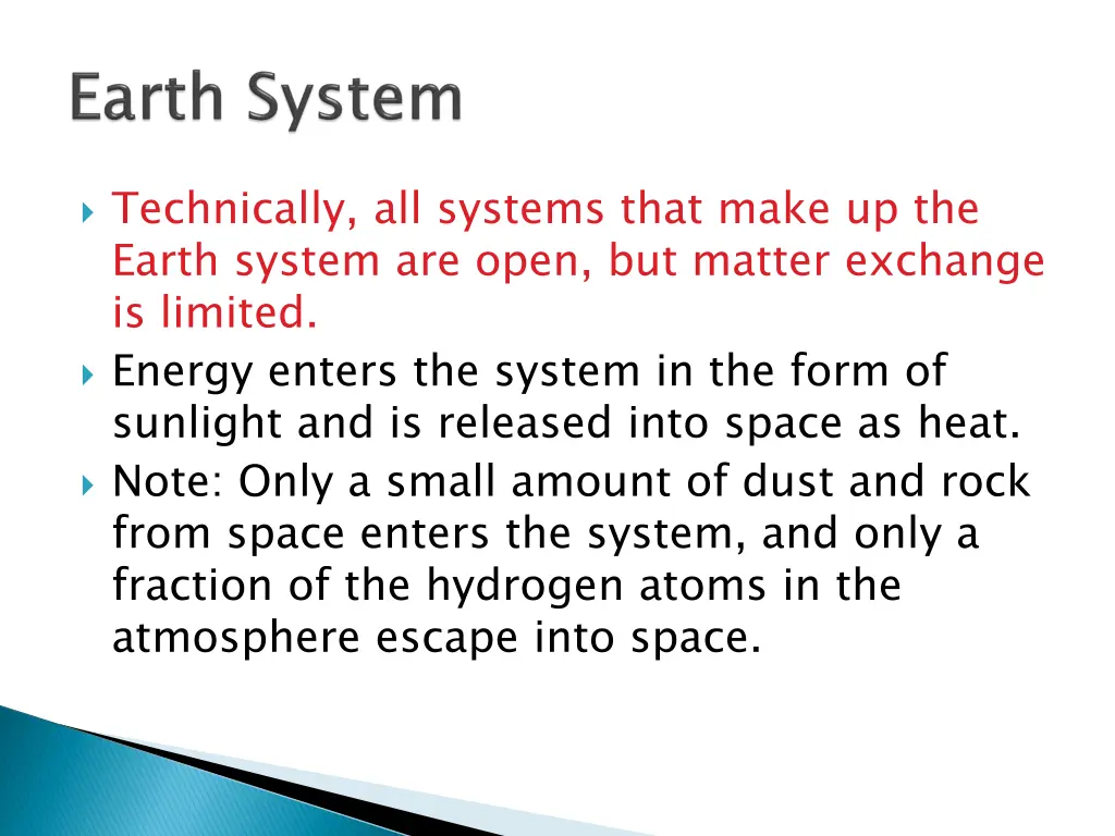 technically all systems that make up the earth