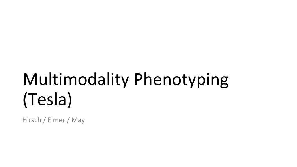 multimodality phenotyping tesla