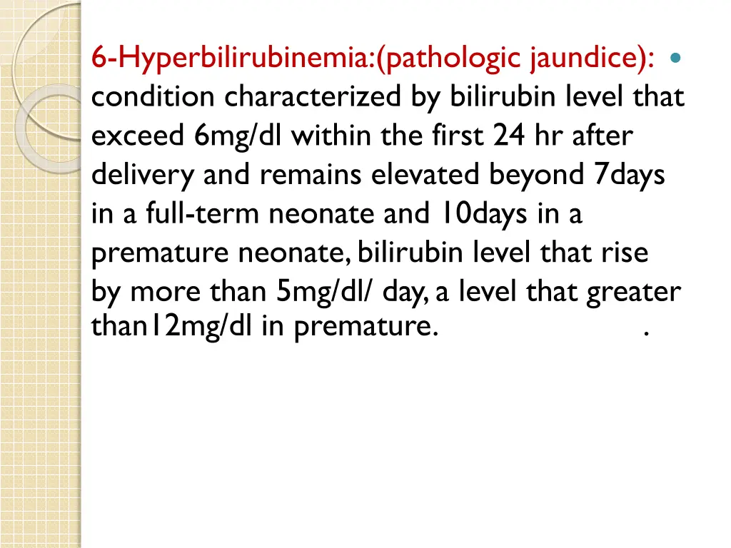 6 hyperbilirubinemia pathologic jaundice