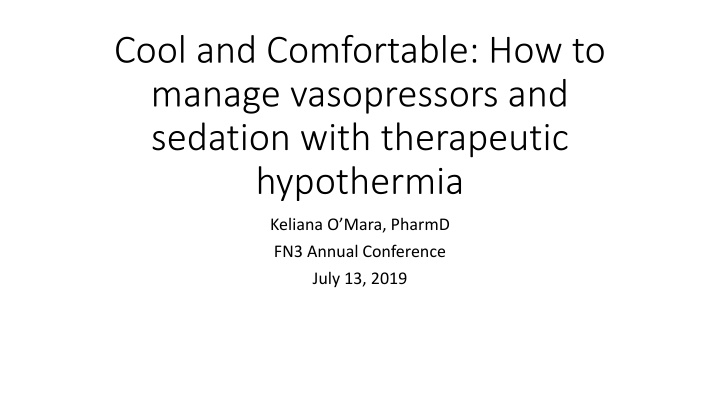 cool and comfortable how to manage vasopressors