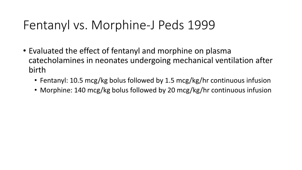 fentanyl vs morphine j peds 1999