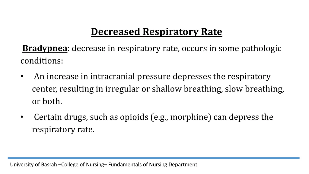 decreased respiratory rate