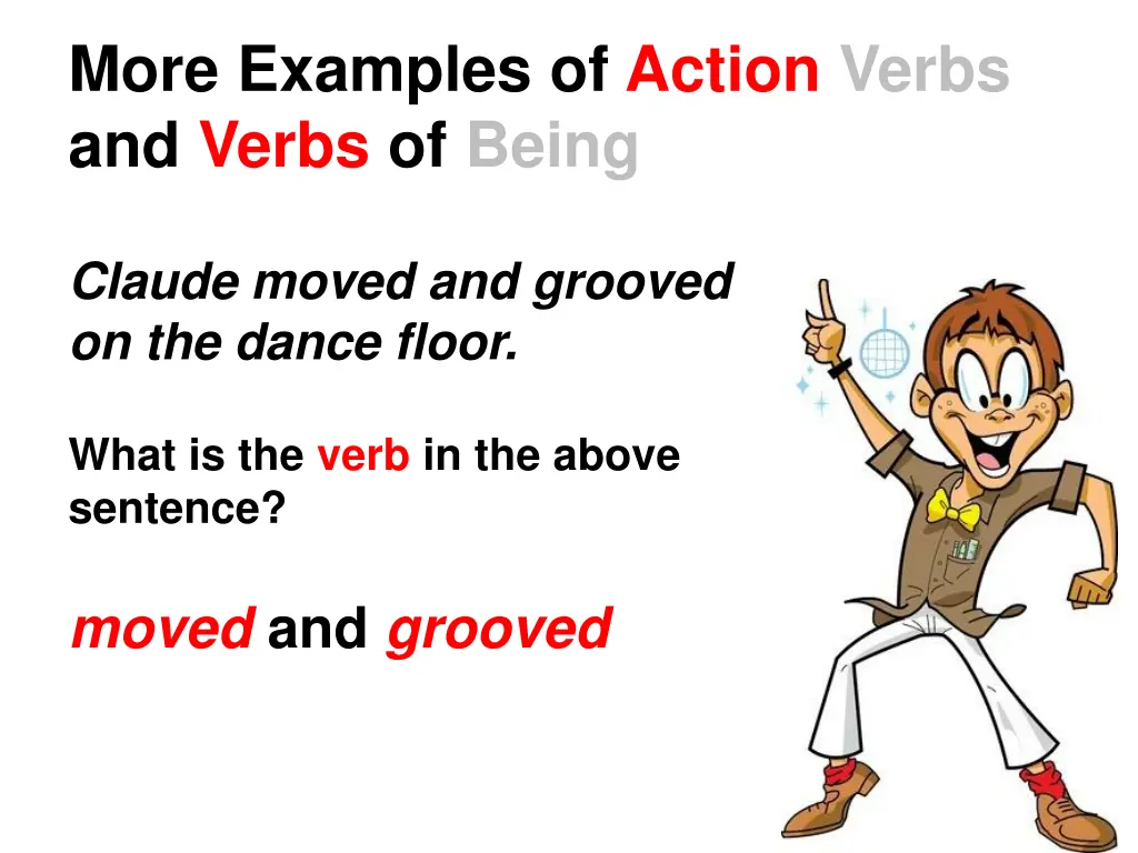 more examples of action verbs and verbs of being 1